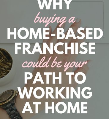 Looking for a Work at Home Opportunity? Try a Home-Based Franchise